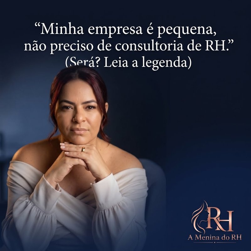 Post: minha empresa é pequena, não preciso de consultoria de RH
